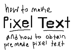 how to make and obtain pixel text