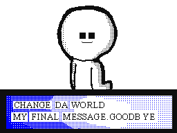 CHANGE DA WORLD