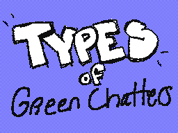 Types of Green Chatters