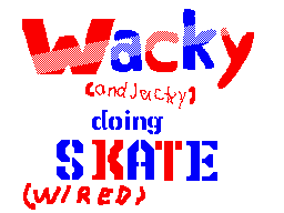 Wacky and Jacky Skating