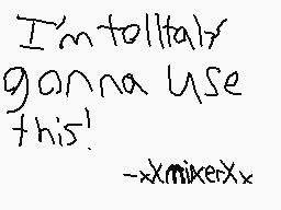 Drawn comment by xXMixerXx