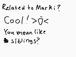 Drawn comment by Markibutt™