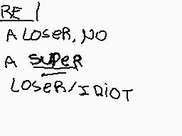 Drawn comment by SUPERLOSER