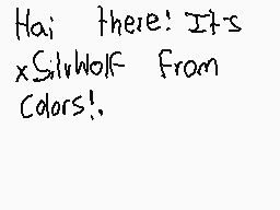 Drawn comment by ×SilvWolf™