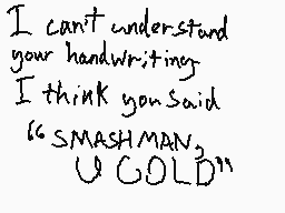 Drawn comment by smash man