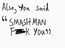 Drawn comment by smash man