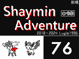 Shaymin Adventure Episode 076