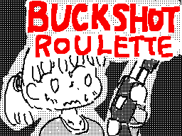 Buckshot Roulette