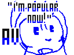 ''I'M POPULAR NOW!'' // av