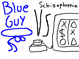 Blue guy Vs Schizophrenia