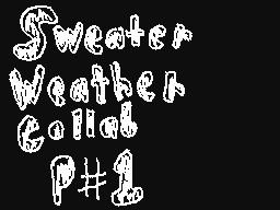 Sweater weather collab P#1