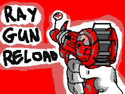 Ray Gun Reload