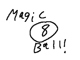 Magic '8' Ball!