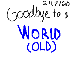 (OLD) Goodbye To a World