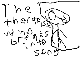 the therapist who breaks into song 1