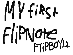 Flipnote by flipboy12