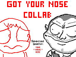 Got Your Nose! collab