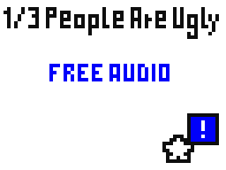 1/3 People Are Ugly FREE AUDIO