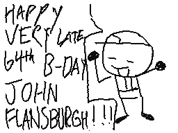 HAPPY 64TH B-DAY TO JOHN FLANSBURGH!!!