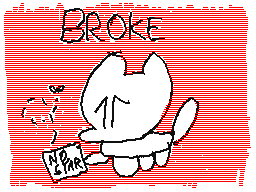 broke