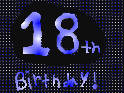 I'm finally 18! legally an adult!