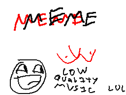 MEME low quality music XD