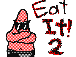 Eat it 2