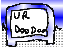 I R NOT DOO DOO!