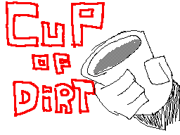 Cup of Dirt