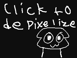 click to depixelize