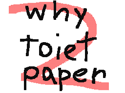 Why toilet paper 2