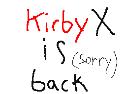 kirbyx is back
