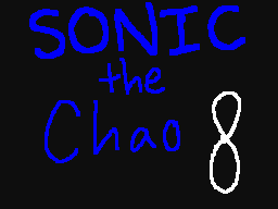 Sonic The Chao pt.8