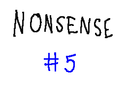 Nonsense #5