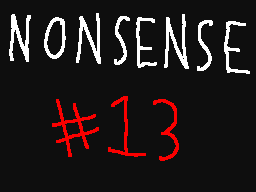 Nonsense #13