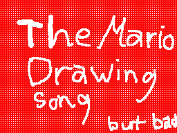 the mario drawing song but bad