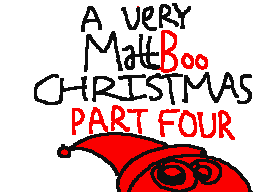 A Very MattBoo Christmas (p4)