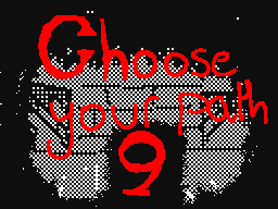 Choose your path 9