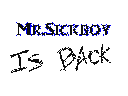 Flipnote του χρηστη Mr.Sickboy