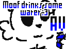 moofie drinks a wader :33