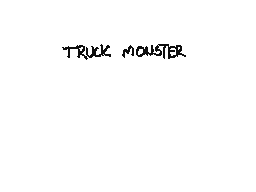 Its a Truck, Its a Monster