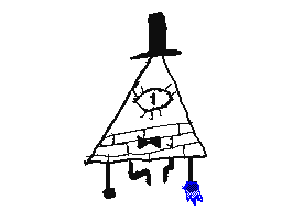 hey idiots its me bill cipher!