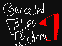 Cancelled Flips Redone 1