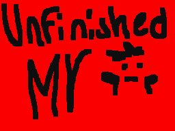 Unfinished MV