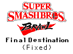 Final Destination (Brawl fixed)