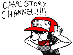 CAVE STORY CHANNEL!!!