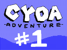 CYOA Adventure #1