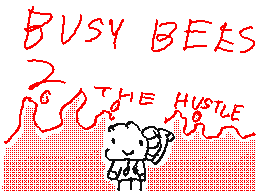 Busy Bees 2: The Hustle