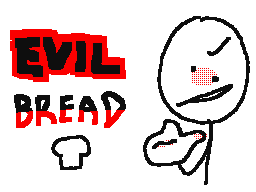 evil bread