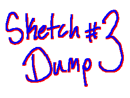 Another Random Sketch Dump